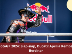 MotoGP 2024: Siap-siap, Ducati! Aprilia Kembali Bersinar