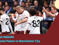 Liga Inggris Crystal Palace vs Manchester City: Duel Sengit di Selhurst Park