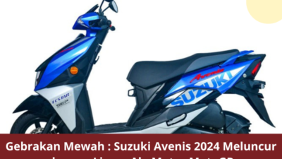 Gebrakan Mewah : Suzuki Avenis 2024 Meluncur dengan Livery Ala Motor MotoGP