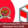 Gugatan PKB terhadap KPU : Kontroversi Penetapan Kursi DPRD