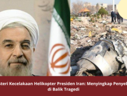 Misteri Kecelakaan Helikopter Presiden Iran: Menyingkap Penyebab di Balik Tragedi