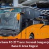 Bus Terbaru PO 27 Trans: Inovasi dengan Jendela Kaca di Area Bagasi