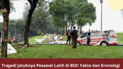 Tragedi Jatuhnya Pesawat Latih di BSD: Fakta dan Kronologi