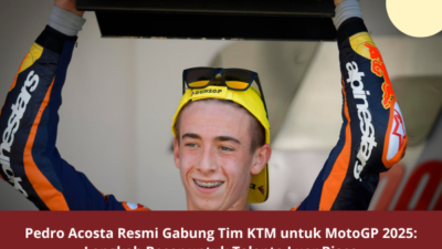 Pedro Acosta Resmi Gabung Tim KTM untuk MotoGP 2025: Langkah Besar untuk Talenta Luar Biasa