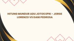 Hitung Mundur Adu Jotos Epik – Jorge Lorenzo vs Dani Pedrosa