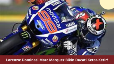 Lorenzo: Dominasi Marc Marquez Bikin Ducati Ketar-Ketir!