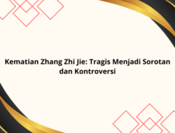 Kematian Zhang Zhi Jie: Tragis Menjadi Sorotan dan Kontroversi