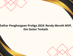 Daftar Penghargaan Proliga 2024: Rendy Meraih MVP, Dio Setter Terbaik