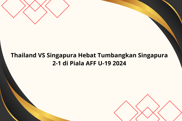 Thailand VS Singapura