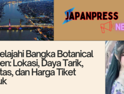 Menjelajahi Bangka Botanical Garden: Lokasi, Daya Tarik, Fasilitas, dan Harga Tiket Masuk