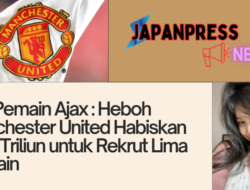 Eks Pemain Ajax : Heboh Manchester United Habiskan Rp 4 Triliun untuk Rekrut Lima Pemain