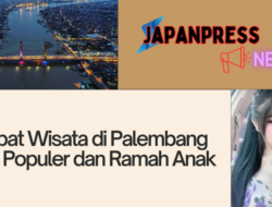 Tempat Wisata di Palembang yang Populer dan Ramah Anak