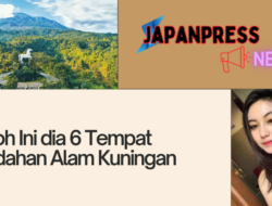 Heboh Ini dia 6 Tempat Keindahan Alam Kuningan