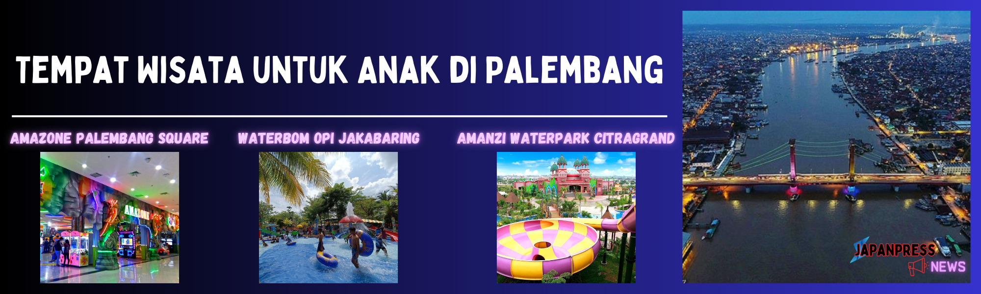 Tempat Wisata untuk Anak di Palembang