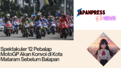 Spektakuler 12 Pebalap MotoGP Akan Konvoi di Kota Mataram Sebelum Balapan