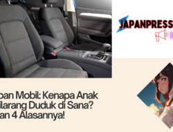 Jok Depan Mobil: Kenapa Anak Kecil Dilarang Duduk di Sana? Temukan 4 Alasannya!