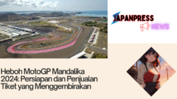 Heboh MotoGP Mandalika 2024: Persiapan dan Penjualan Tiket yang Menggembirakan