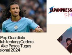 Heboh Pep Guardiola Mengeluh tentang Cedera Nathan Ake Pasca Tugas Internasional 2024