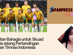 Sambutan Bahagia untuk Skuad Australia Jelang Pertandingan Melawan Timnas Indonesia