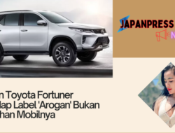 Respon Toyota Fortuner Terhadap Label ‘Arogan’ Bukan Kesalahan Mobilnya