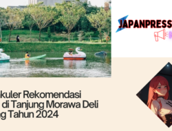 Spektakuler Rekomendasi Wisata di Tanjung Morawa Deli Serdang Tahun 2024