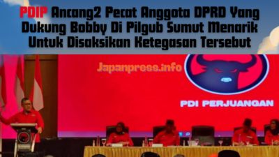 PDIP Ancang2 Pecat Anggota DPRD Yang Dukung Bobby Di Pilgub Sumut Menarik Untuk Disaksikan Ketegasan Tersebut