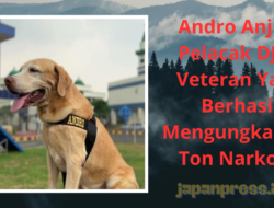 Andro Anjing Pelacak DJBC Veteran Yang Berhasil Mengungkap 2,6 Ton Narkoba