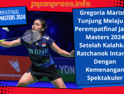 Gregoria Mariska Tunjung Melaju Ke Perempatfinal Japan Masters 2024 Setelah Kalahkan Ratchanok Intanon Dengan Kemenangan Spektakuler