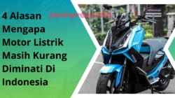 4 Alasan Mengapa Motor Listrik Masih Kurang Diminati Di Indonesia