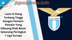 Lazio Si Elang Terbang Tinggi Dengan Pemain-Pemain Yang Dibuang Klub Besar Sekarang Peringkat 1 Liga Europa