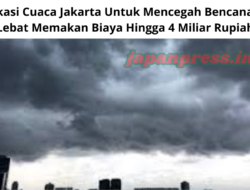 Modifikasi Cuaca Jakarta Untuk Mencegah Bencana Hujan Lebat Memakan Biaya Hingga 4 Miliar Rupiah